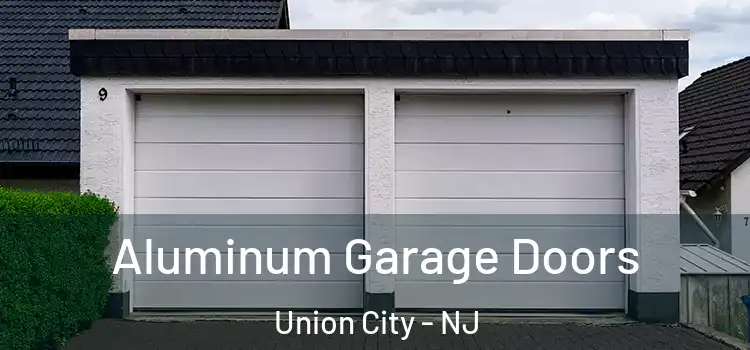  Aluminum Garage Doors Union City - NJ