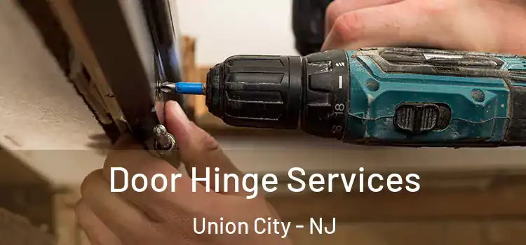 Door Hinge Services Union City - NJ