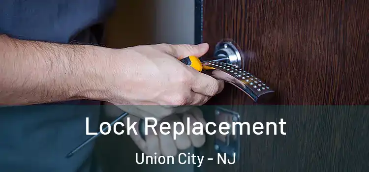 Lock Replacement Union City - NJ