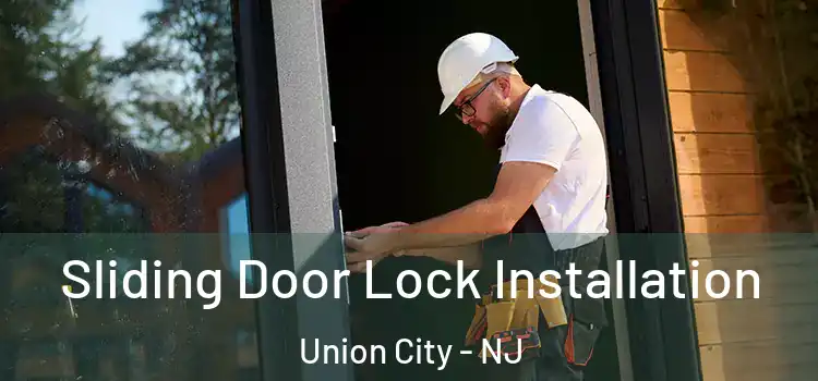 Sliding Door Lock Installation Union City - NJ