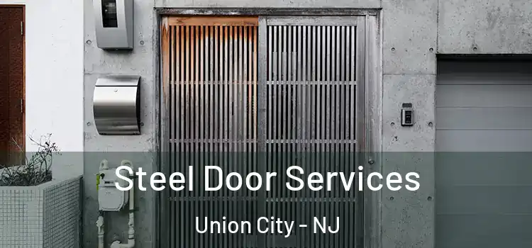Steel Door Services Union City - NJ
